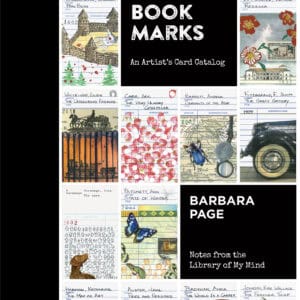Book Marks: An Artist’s Card Catalog, Notes from the Library of My Mind