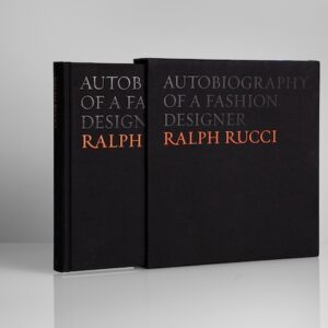 Ralph Rucci: Autobiography of a Fashion Designer