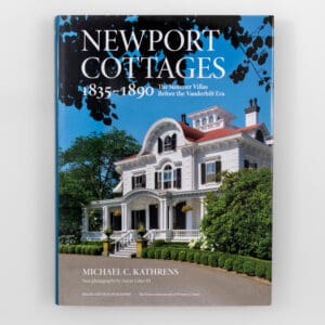 Newport Cottages 1835–1890: The Summer Villas Before the Vanderbilt Era